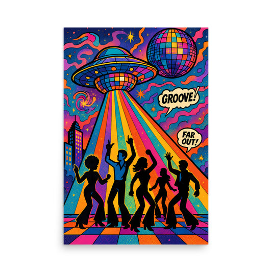 Colorful poster with silhouettes of people dancing, a UFO, and a disco ball with 'Groove!' and 'Far Out!' text. 70's retro futurism and psychedelic pop art poster