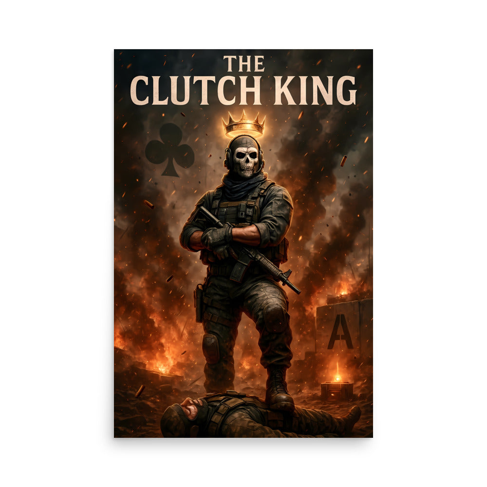 Poster of a character titled 'The Clutch King' with a skull wearing a crown and holding a gun. Call of duty and FPS inspired poster.