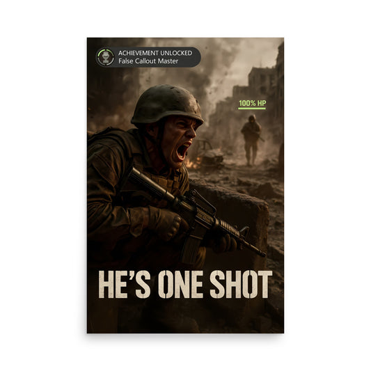 Poster of a soldier in a war setting with text 'He's One Shot' and game interface elements. Call of duty inspired poster.